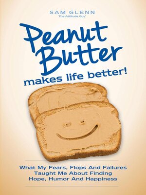 cover image of Peanut Butter Makes Life Better